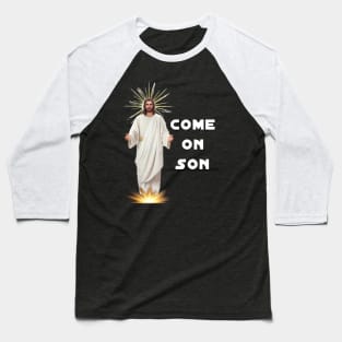 Come on son Baseball T-Shirt